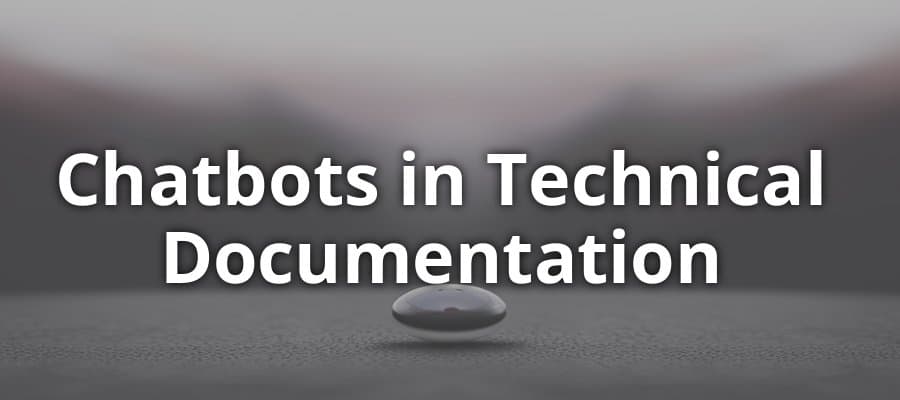 Chatbots in Technical Documentation