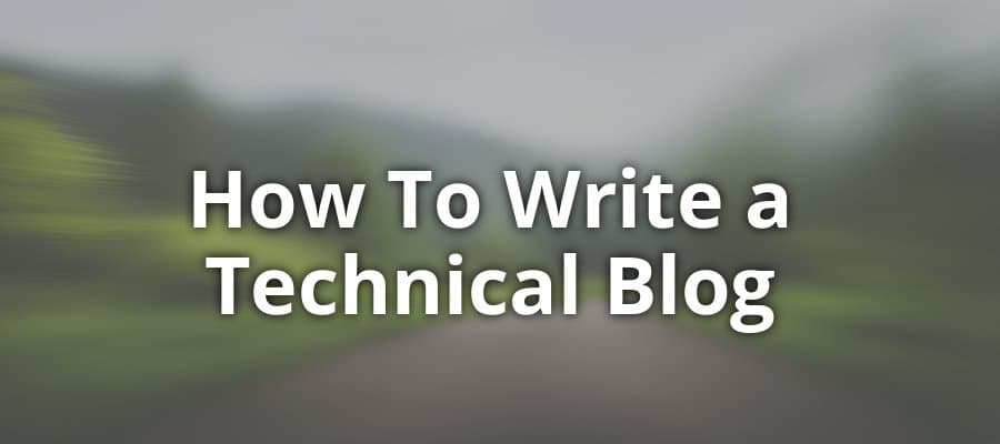 How to Write a Technical Blog