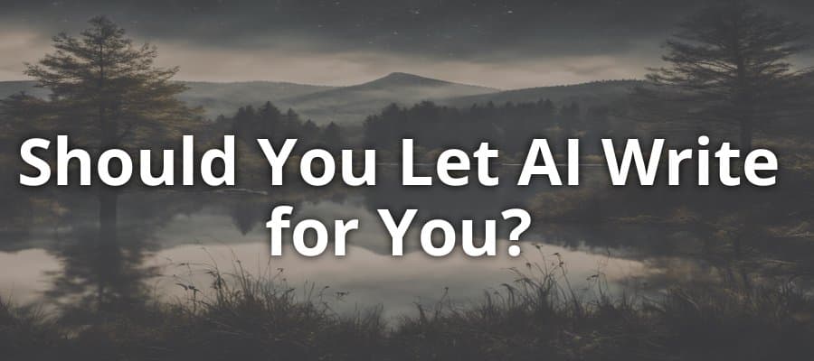 Should You Let AI Write for You? Pros and Cons of AI-Generated Content