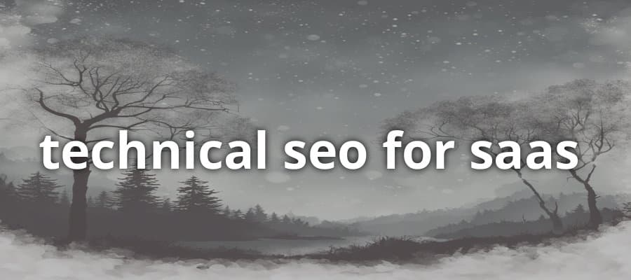 Technical SEO for SaaS